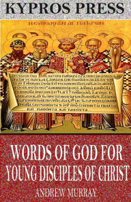 Title: Words of God for Young Disciples of Christ, Author: Andrew Murray