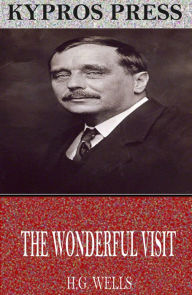 Title: The Wonderful Visit, Author: H. G. Wells