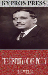 Title: The History of Mr. Polly, Author: H. G. Wells