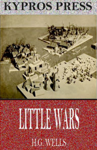 Title: Little Wars, Author: H. G. Wells