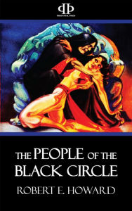 Title: The People of the Black Circle, Author: Robert E. Howard