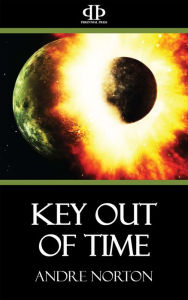 Title: Key Out of Time, Author: Andre Norton