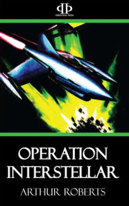 Title: Operation Interstellar, Author: Arthur Roberts