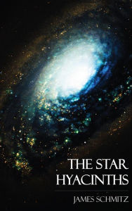 Title: The Star Hyacinths, Author: James Schmitz