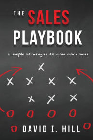 Title: The Sales Playbook: 11 Simple Strategies to Close More Sales, Author: Tamerah N Hunt PhD