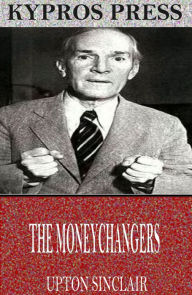 Title: The Moneychangers, Author: Upton Sinclair