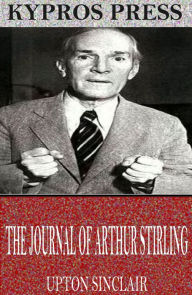 Title: The Journal of Arthur Stirling, Author: Upton Sinclair