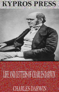 Title: Life and Letters of Charles Darwin, Author: Charles Darwin