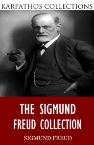 Title: The Sigmund Freud Collection, Author: Sigmund Freud