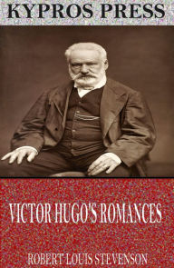 Title: Victor Hugo's Romances, Author: Robert Louis Stevenson