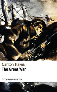 Title: The Great War, Author: Carlton Hayes