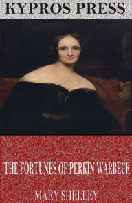 Title: The Fortunes of Perkin Warbeck, Author: Mary Shelley