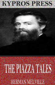 Title: The Piazza Tales, Author: Herman Melville