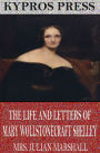 The Life and Letters of Mary Wollstonecraft Shelley