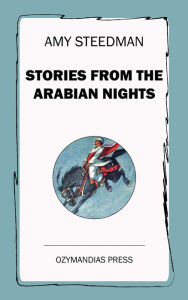 Title: Stories from the Arabian Nights, Author: Amy Steedman