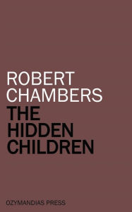 Title: The Hidden Children, Author: Robert Chambers