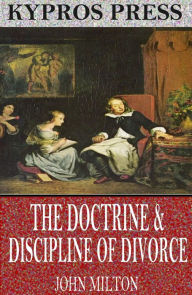 Title: The Doctrine & Discipline of Divorce, Author: John Milton