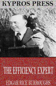 Title: The Efficiency Expert, Author: Edgar Rice Burroughs