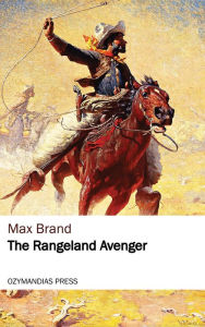 Title: The Rangeland Avenger, Author: Max Brand