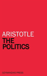 Title: The Politics, Author: Aristotle