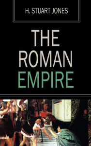 Title: The Roman Empire, Author: H. Stuart Jones