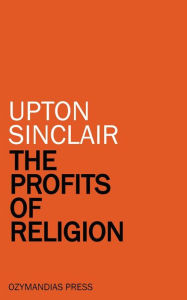 Title: The Profits of Religion, Author: Upton Sinclair