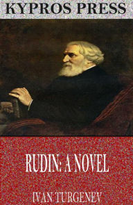 Title: Rudin: A Novel, Author: Ivan Turgenev