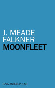 Title: Moonfleet, Author: J. Meade Falkner