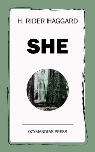 Title: She, Author: H. Rider Haggard