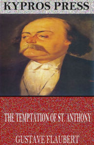 Title: The Temptation of St. Anthony, Author: Gustave Flaubert