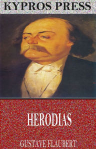 Title: Herodias, Author: Gustave Flaubert