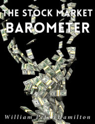 Title: The Stock Market Barometer, Author: William Peter Hamilton