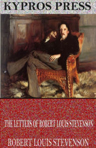 Title: The Letters of Robert Louis Stevenson, Author: Robert Louis Stevenson