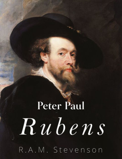 Peter Paul Rubens by R A M Stevenson, Paperback | Barnes & Noble®