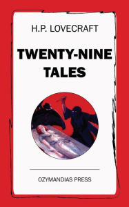 Title: Twenty-Nine Tales, Author: H. P. Lovecraft