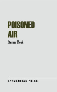 Title: Poisoned Air, Author: Sterner Meek