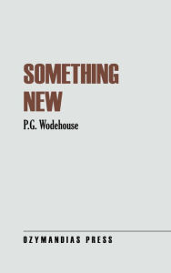 Title: Something New, Author: P. G. Wodehouse