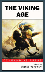 Title: The Viking Age, Author: Charles Keary