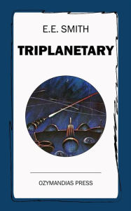 Title: Triplanetary, Author: E.E. Smith