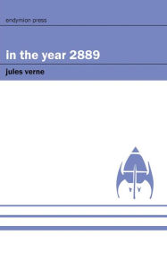 Title: In the Year 2889, Author: Jules Verne