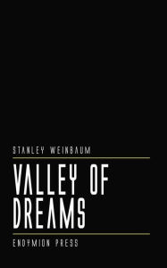 Title: Valley of Dreams, Author: Stanley Weinbaum