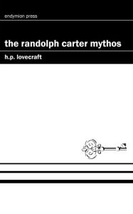 Title: The Randolph Carter Mythos, Author: H. P. Lovecraft