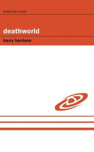 Title: Deathworld, Author: Harry Harrison