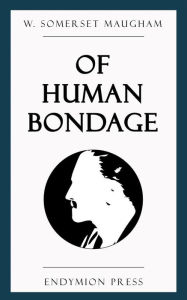 Title: Of Human Bondage, Author: W. Somerset Maugham