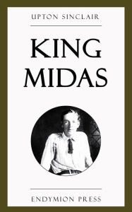 Title: King Midas, Author: Upton Sinclair