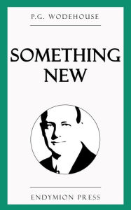 Title: Something New, Author: P. G. Wodehouse