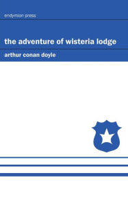 Title: The Adventure of Wisteria Lodge, Author: Arthur Conan Doyle