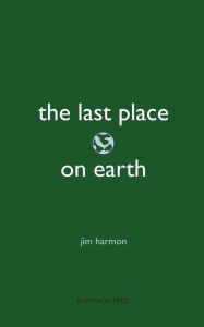 Title: The Last Place on Earth, Author: Jim Harmon