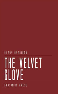 Title: The Velvet Glove, Author: Harry Harrison