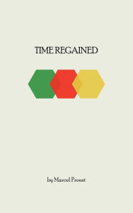 Title: Time Regained, Author: Marcel Proust